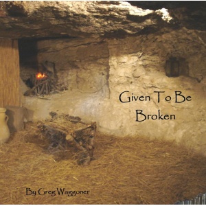 Given To Be Broken CD
